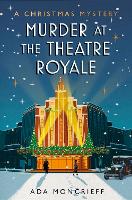 Book Cover for Murder at the Theatre Royale by Ada Moncrieff