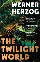 Book Cover for The Twilight World by Werner Herzog