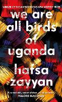 Book Cover for We Are All Birds of Uganda by Hafsa Zayyan