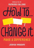 Book Cover for How To Change It by Joshua Virasami