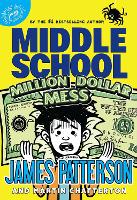 Book Cover for Middle School: Million Dollar Mess by James Patterson