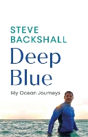 Book Cover for Deep Blue by Steve Backshall