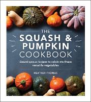 Book Cover for The Squash and Pumpkin Cookbook by Heather Thomas