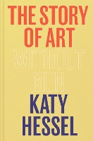 Book Cover for The Story of Art without Men by Katy Hessel