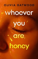 Book Cover for Whoever You Are, Honey by Olivia Gatwood