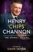 Book Cover for Henry ‘Chips’ Channon: The Diaries (Volume 3): 1943-57 by Chips Channon