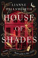 Book Cover for House of Shades by Lianne Dillsworth