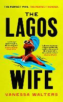 Book Cover for The Lagos Wife by Vanessa Walters