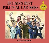 Book Cover for Britain's Best Political Cartoons 2023 by Tim Benson