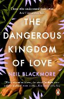 Book Cover for The Dangerous Kingdom of Love by Neil Blackmore