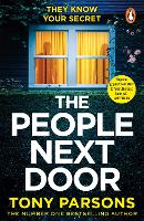 Book Cover for THE PEOPLE NEXT DOOR: A gripping psychological thriller from the no. 1 bestselling author by Tony Parsons