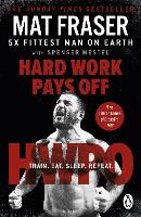 Book Cover for Hard Work Pays Off by Mat Fraser