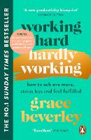 Book Cover for Working Hard, Hardly Working by Grace Beverley