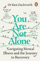 Book Cover for You Are Not Alone by Dr Ken Duckworth