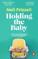 Book Cover for Holding the Baby by Nell Frizzell