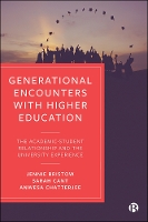 Book Cover for Generational Encounters with Higher Education by Jennie Bristow, Sarah Cant, Anwesa Chatterjee