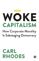 Book Cover for Woke Capitalism by Carl Rhodes