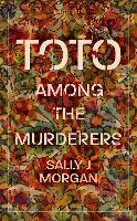 Book Cover for Toto Among the Murderers by Sally J Morgan