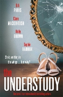 Book Cover for The Understudy by Sophie Hannah, Clare Mackintosh, B.A. Paris, Holly Brown