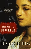 Book Cover for The Hummingbird's Daughter by Luis Alberto Urrea