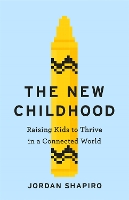 Book Cover for The New Childhood by Jordan Shapiro