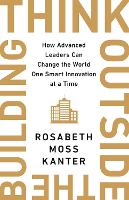 Book Cover for Think Outside The Building by Rosabeth Moss Kanter
