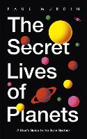 Book Cover for The Secret Lives of Planets by Paul Murdin