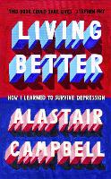 Book Cover for Living Better by Alastair Campbell