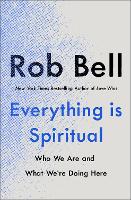 Book Cover for Everything is Spiritual by Rob Bell