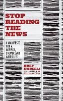 Book Cover for Stop Reading the News by Rolf Dobelli