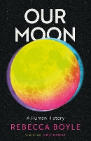 Book Cover for Our Moon by Rebecca Boyle