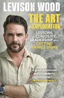 Book Cover for The Art of Exploration by Levison Wood