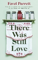 Book Cover for There Was Still Love by Favel Parrett