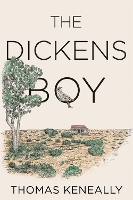 Book Cover for The Dickens Boy by Thomas Keneally