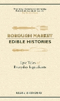 Book Cover for Borough Market: Edible Histories by Mark Riddaway