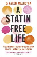 Book Cover for A Statin-Free Life by Dr Aseem Malhotra