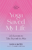 Book Cover for Yoga Saved My Life by Sasha Bates