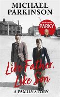 Book Cover for Like Father, Like Son by Michael Parkinson