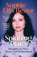 Book Cover for Spinning Plates by Sophie Ellis-Bextor