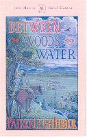 Book Cover for Between the Woods and the Water by Patrick Leigh Fermor