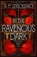 Book Cover for In the Ravenous Dark by A.M. Strickland