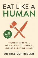 Book Cover for Eat Like a Human by Bill Schindler