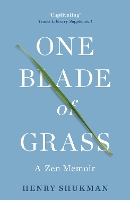 Book Cover for One Blade of Grass by Henry Shukman