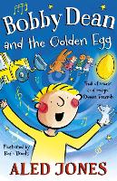 Book Cover for Bobby Dean and the Golden Egg by Aled Jones