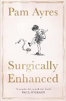 Book Cover for Surgically Enhanced by Pam Ayres