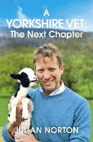 Book Cover for A Yorkshire Vet: The Next Chapter by Julian Norton