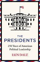 Book Cover for The Presidents by Iain Dale