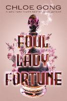 Book Cover for Foul Lady Fortune by Chloe Gong