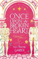 Book Cover for Once Upon A Broken Heart by Stephanie Garber