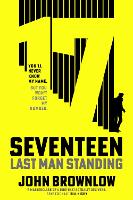 Book Cover for Agent Seventeen The Richard and Judy Summer 2023 pick - the most intense and thrilling crime action thriller of the year, for fans of Jason Bourne and James Bond: WINNER OF THE 2023 IAN FLEMING STEEL  by John Brownlow